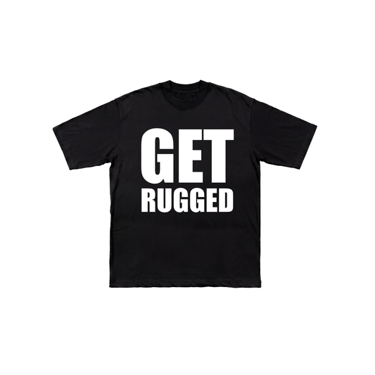 GET RUGGED T-Shirt