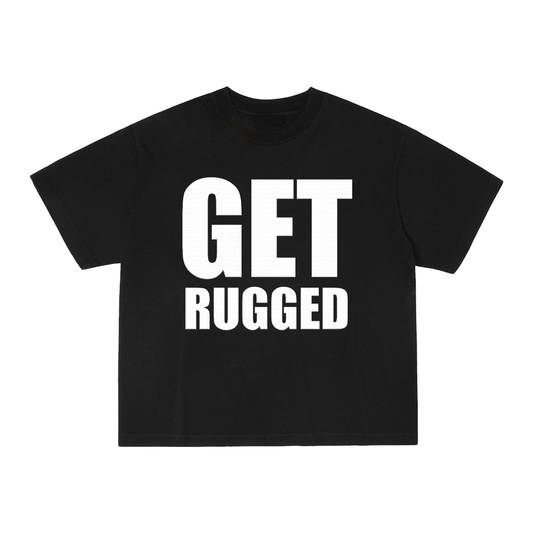 GET RUGGED T-Shirt